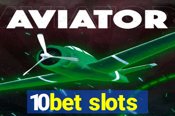 10bet slots